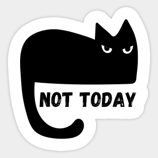 Black Cat Not Today Sticker